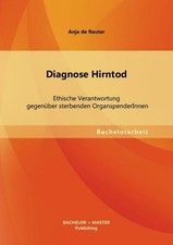 Diagnose Hirntod: Ethische