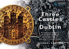 The Three Castles of Dublin