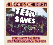 All God's Children - Songs From The British Jesus Rock Revolution 1967-1974, 3CD