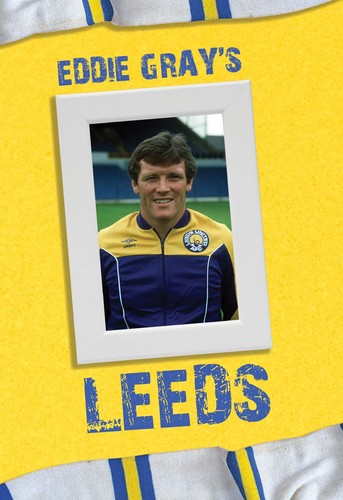 Eddie gray leeds - leeds, first