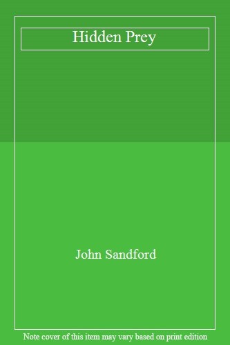 Hidden prey john sandford - prey,john,