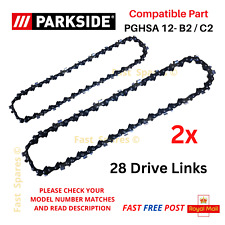 Parkside PGHSA 12 B2 / C2 Pruning Saw Chainsaw Chain 28 Drive Links FAST POST x2