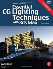 Essential CG Lighting Techniques with 3ds Max (Autodesk Media and Entertainment