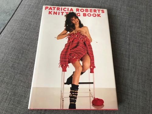Patricia roberts knitting book - roberts,