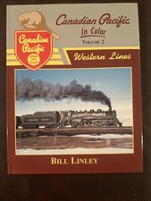 Canadian Pacific in Color Vol 2 Western Lines by Bill Linley