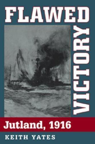 Flawed victory jutland 1916 - jutland,,