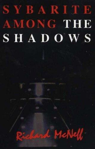 Sybarite among the - among, shadows