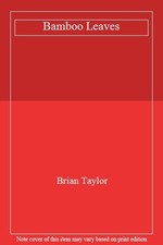 Bamboo Leaves-Brian Taylor