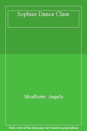 Sophies dance class - sophies, class-mcallister