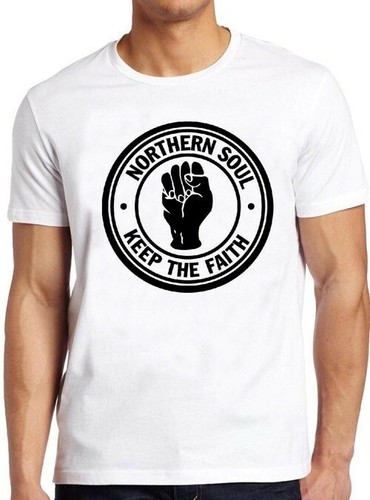 Northern soul keep the faith - northern,