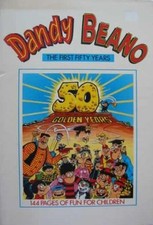 The Dandy and the Beano - The First Fifty Years (The Golden Years, Volume 1),D 