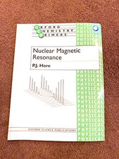 Nuclear Magnetic Resonance (Oxford Chemistry Primers) by Hore, P. J. Paperback