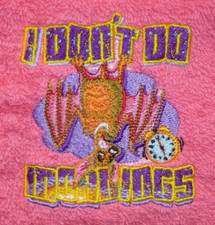 I Don't Do Mornings, Bat Design Embroidered Pink Face cloth/ Flannel