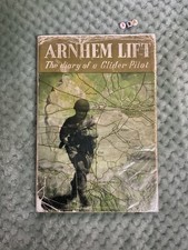 Arnhem Lift: Diary Of A  Glider Pilot , VERY RARE 1945 HB FIRST ED