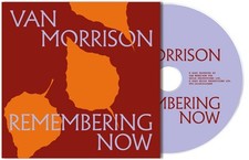 Van Morrison : Remembering Now