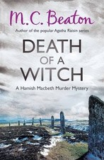 Death of a Witch (Hamish Macbeth) By M.C. Beaton. 9781472105431