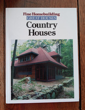 Country Houses by Editors of Fine Homebuilding (1996, Hardcover)