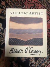 A Celtic artist: BREON O'CASEY By Jack O'Sullivan & S. Bowness.  HBK Like NEW