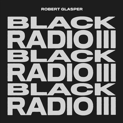Robert glasper black radio iii - glasper,