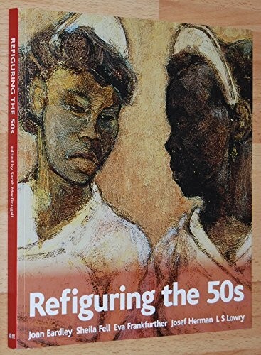 Rare refiguring the 50s - refiguring, art