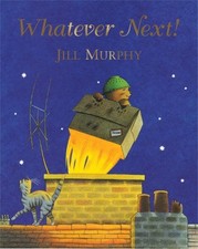 Whatever Next! by Murphy, Jill