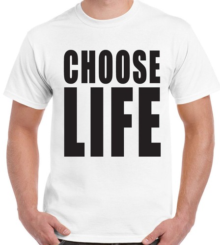 Choose life shirt - mens, funny