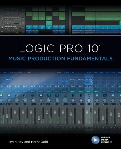 Logic pro 101 9781538158166 - -,