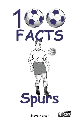 Tottenham hotspur 100 facts - tottenham,