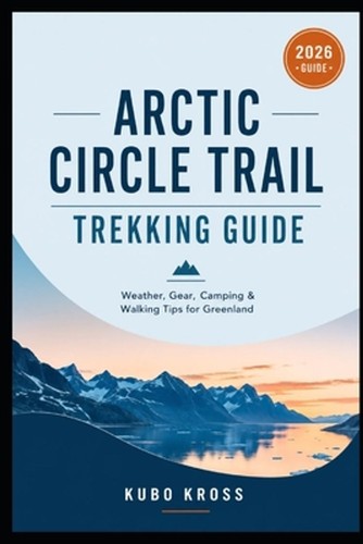Arctic circle trail trekking - arctic,