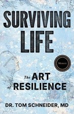 Tom Schneider Surviving Life