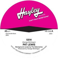 Pat Lewis - Geni -Hayley Recs - Detroit Northern Soul 45 - NEW ON 45 - Hear Now