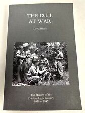 The DLI (Durham Light Infantry) At War, By David Rissik, Book