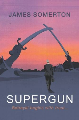 Supergun betrayal begins with - supergun:,