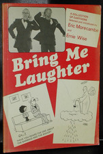 Eric MORECAMBE Ernie WISE Bring Me Laughter 1st Ed 1977 Humour Cartoons