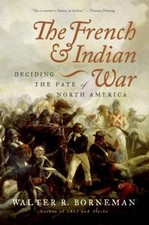 The French And Indian War: Deciding the Fate- 9780060761844, hardcover, Borneman