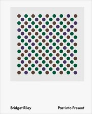 Bridget Riley: Past into