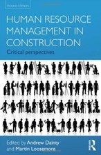 Human Resource Management in Construction: Crit, Dainty, Loosemore..