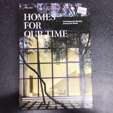 Homes for Our Time. Contemporary Houses around the World by Philip Jodidio