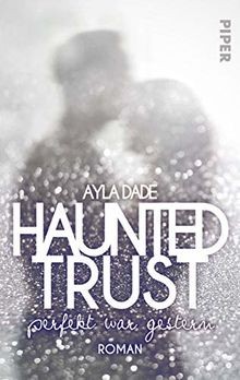 Haunted trust perfekt war - trust,