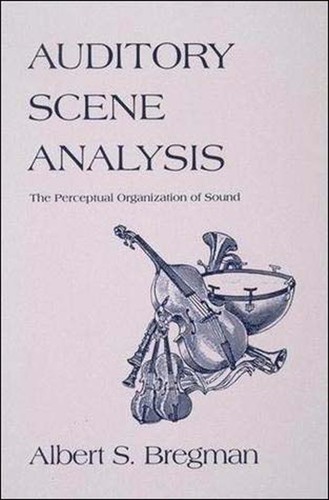 Auditory scene analysis - scene, analysis: