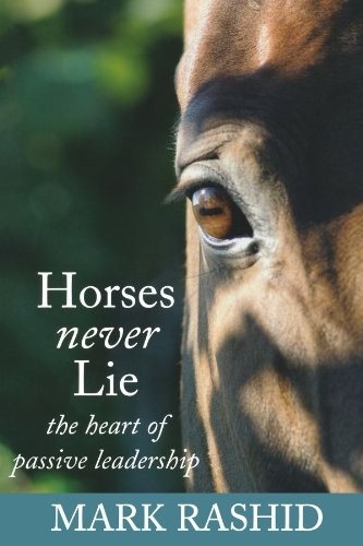 Horses never lie the heart - heart, of