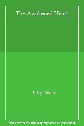 The awakened heart betty - the,