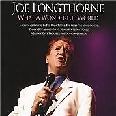 Joe longthorne what a - what,