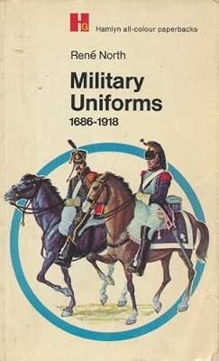Military uniforms 1686 1918 - uniforms, 1686-1918