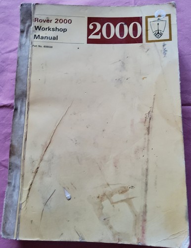 Rover 2000 workshop manual - 2000,