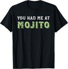 You Had Me At Mojito Funny