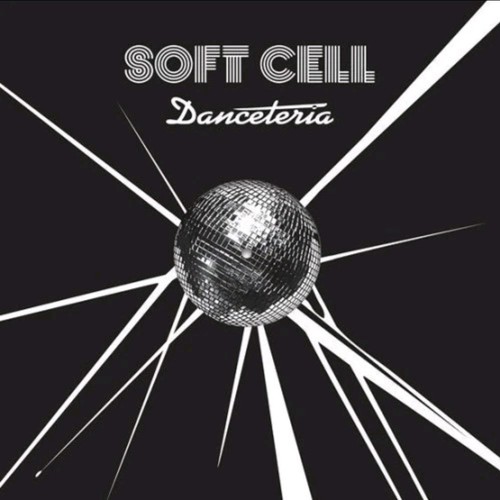 Soft cell danceteria - cell,