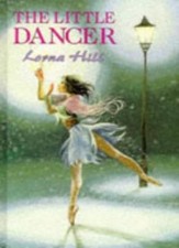 Ballet Stories: the Little Dancer By Lorna Hill