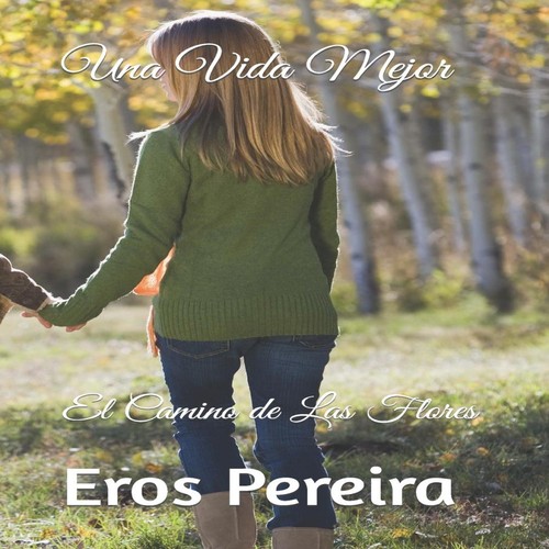Una vida mejor camino de - una,