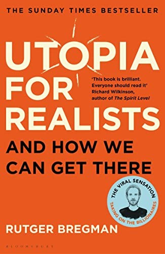 Utopia for realists and - utopia, how